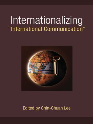 cover image of Internationalizing "International Communication"